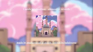i seek protection - slowed + reverb