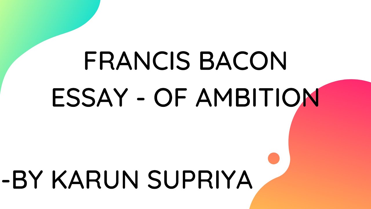 bacon essay of ambition