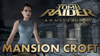 Tomb Raider Anniversary Vídeo-Guía en Español Mansión Croft (Croft Manor)