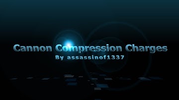 Cannon Compression Tutorial