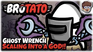 Ghost Wrench, Scaling Into a GOD!! | Brotato: Modded