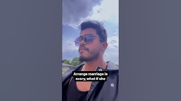 Arrange Marriage Is Scary,What If She #funnyshorts