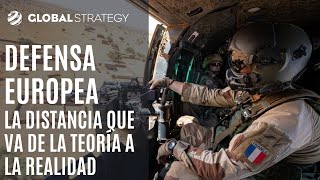 Defensa europea: la distancia que va de la teoría a la realidad by Global Strategy | Geopolítica y Estrategia 2,958 views 4 months ago 1 hour, 1 minute