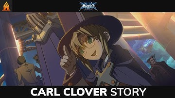 Carl Clover - Story Cutscenes (Arcade Mode) - BlazBlue Calamity Trigger