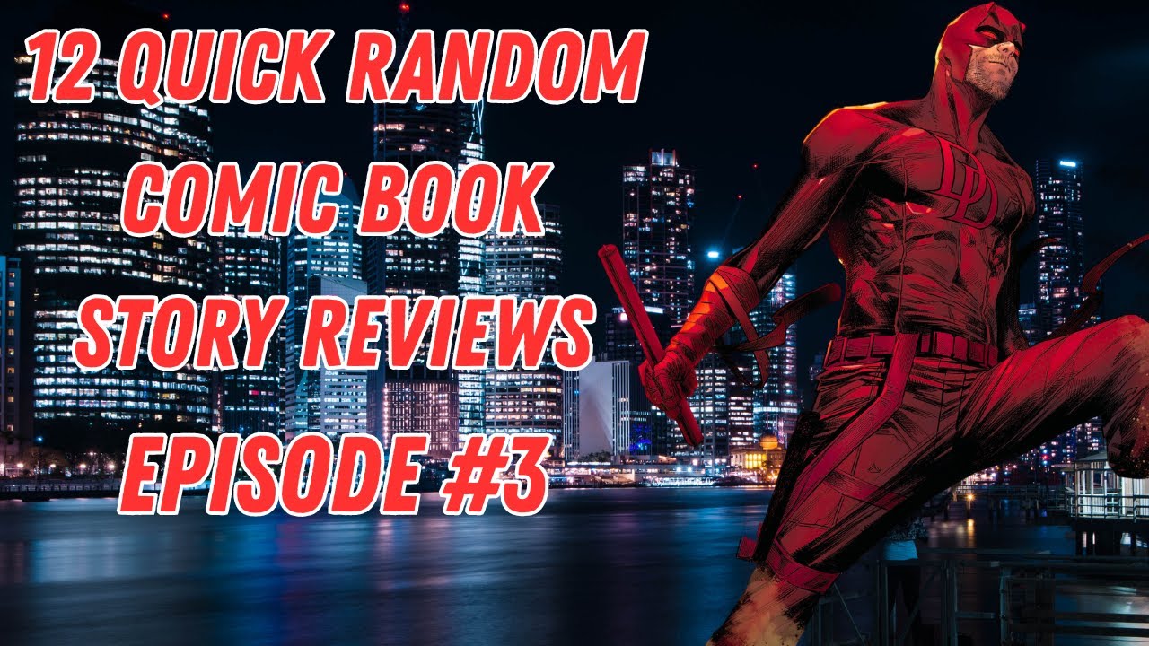 12 Quick Random Comic Book Story Reviews Episode #3 - YouTube