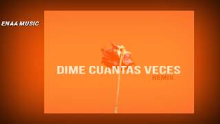 Dime Cuantas Veces Remix - Lenny Tavarez Ft Justin Quiles , Rels B , Micro TDH