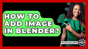 How To Add Image In Blender? - The Animation Reel