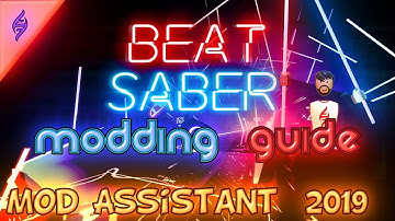 Beat Saber Modding Guide [ May 2019: ModAssistant ] | Custom songs/Avatars/Sabers/Platforms/etc