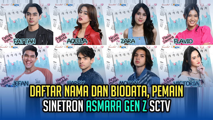 Daftar Nama & Biodata Lengkap Pemain Sinetron ASMARA GEN Z - (SCTV)