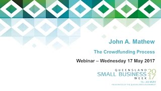 The Crowdfunding Process   QSBW Webinar 17 May 2017