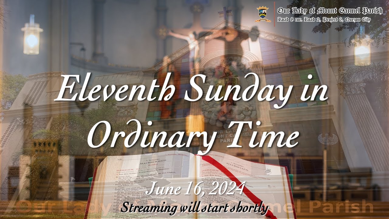 HOLY MASS | Eleventh Sunday in Ordinary Time | June 16, 2024 - YouTube