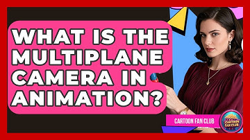 What Is The Multiplane Camera In Animation? - Cartoon Fan Club