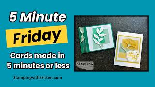 2 cards for Five Minute Friday using Covered in Flowers Accents and Splash of Sparkles paper