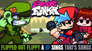 Friday Night Funkin Flipped Out Flippy & BF Sings Taki's Songs!