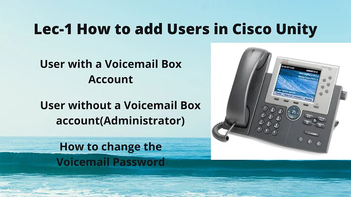 Lec-1 | How to add Users manually in Cisco Unity | User with Mailbox/Without Mailbox (Administrator)