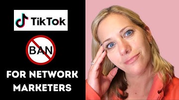 Tiktok Bans Network Marketers