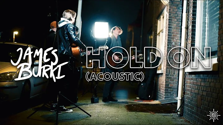 James Burki - Hold On (Acoustic) [Official Music V...