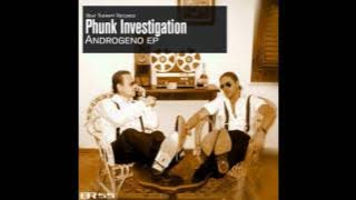 Phunk Investigation - Allucinogeno (Original Mix)
