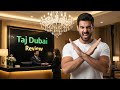Don't Book Taj Dubai | Honest Review | Problems