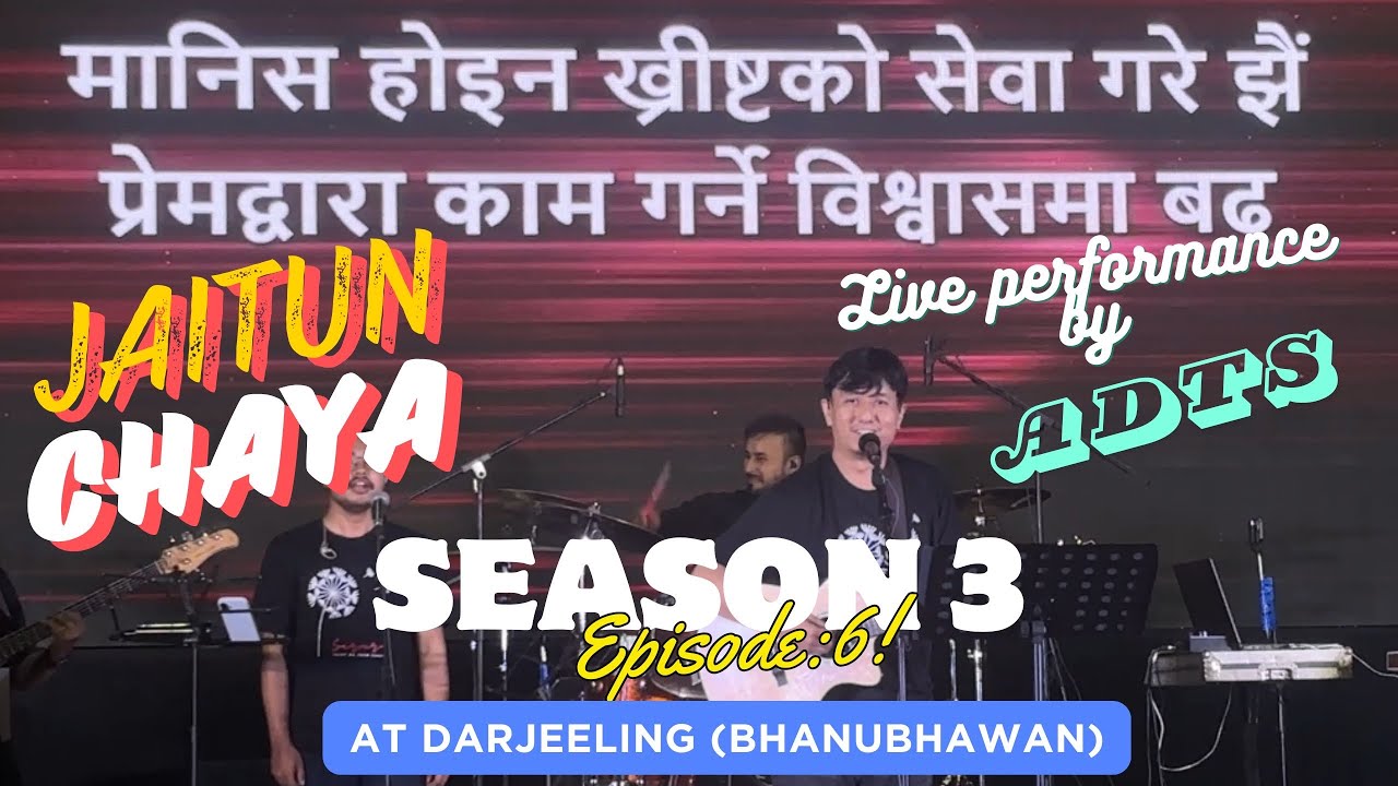 Jaitin Chaya Season 3 Episode 6 at Darjeeling Bhanubhawan Adrian dewan and the Sojourners ADTS❤️❤️