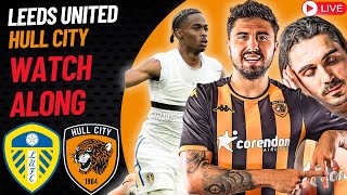 Leeds United VS Hull City Watch Along