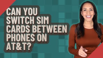 Can you switch SIM cards between phones on AT&T?