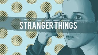 Stranger Things (2 Below Remix)