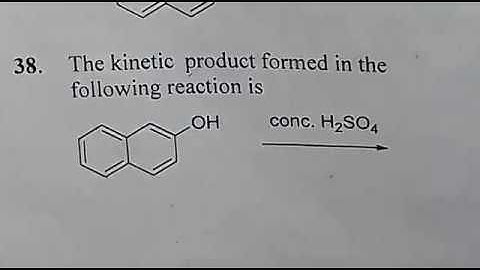 Csir net chemical science solved question Dec 2017 part c, sulphonation of 2-naphthol in hindi