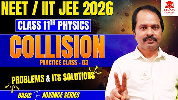 Collision Class 11 Physics | NEET + JEE Full Practice Session | Elastic & Inelastic Collision -03