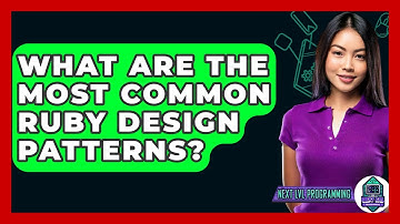 What Are The Most Common Ruby Design Patterns? - Next LVL Programming