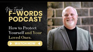 Senior Scams Are on the Rise: How to Protect Yourself and Your Loved Ones | F Words Podcast