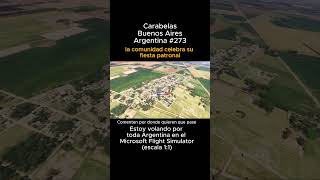 Carabelas, Buenos Aires desde el Microsoft Flight Simulator #carabelas #buenosaires #msfs #joaha45