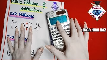 Addition & Subtraction of matrices using Casio fx-991ES PLUS  ​