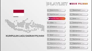 Kumpulan Lagu Daerah Pilihan Terbaik   Full Album