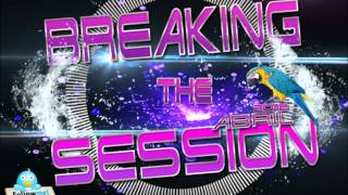 09..Breaking The Session Abril 2012 Dj Sane