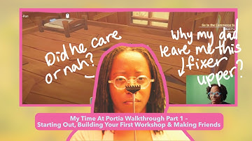 My Time At Portia Walkthrough Part 1 – Starting Out, Building Your First Workshop & Making Friends