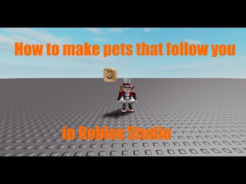 How To Make Pets That Follow You In Roblox Studio Youtube