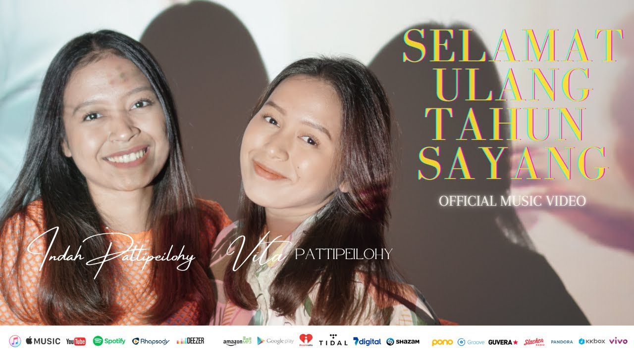 Selamat Ulang Tahun, Sayang - Vita Pattipeilohy ft. Indah Pattipeilohy (Official Music Video)