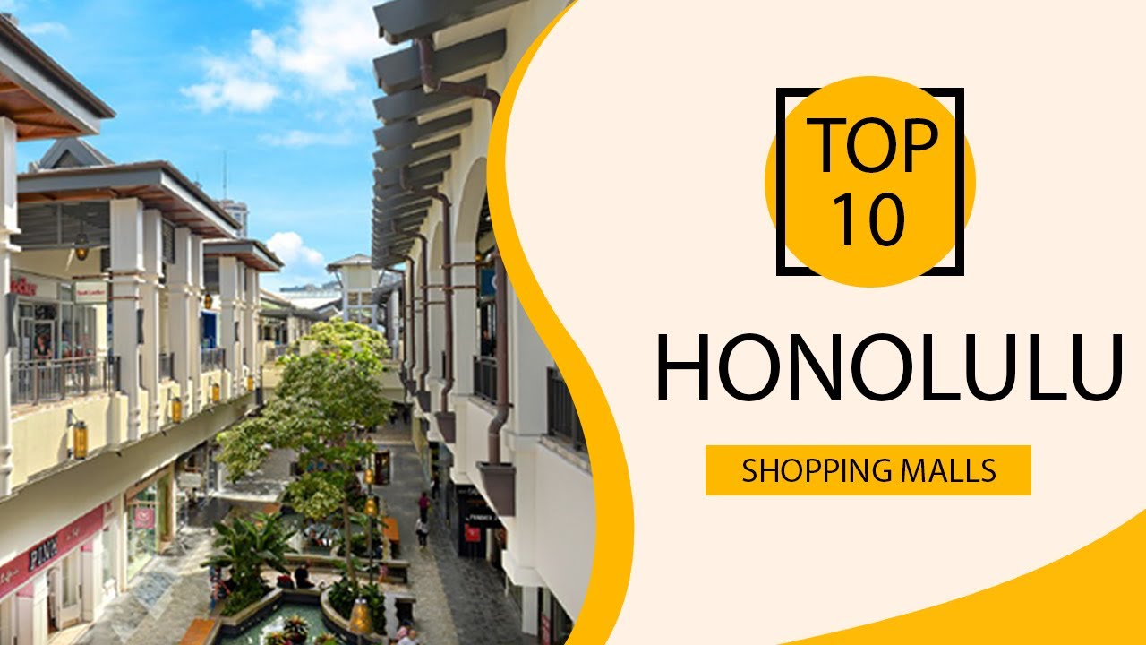Top 10 Shopping Malls to Visit in Honolulu, Hawaii USA English