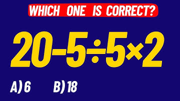 Wrong! This Math Mistake Confuses Most People. Can You Solve 20-5÷6×2