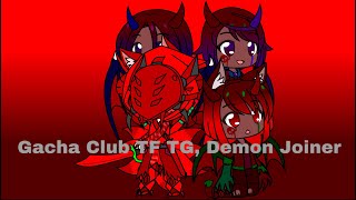 Gacha Club TF TG, Demon Joiner