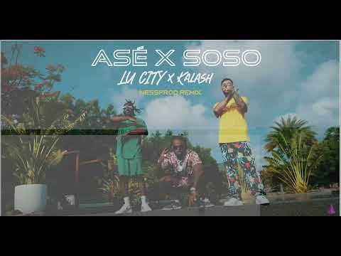 Lu City feat. Kalash - Asé x Soso (Nessprod Remix)