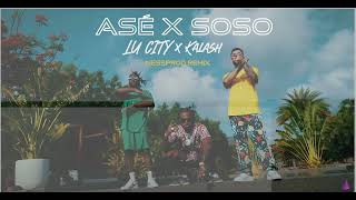 Lu City feat. Kalash - Asé x Soso (Nessprod Remix)