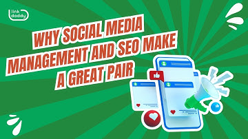 Why Social Media Management and SEO Make a Great Pair
