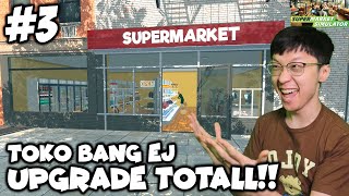 Toko Bang EJ Upgrade Total! Ada Freezer & 2 Karyawan! - Supermarket Simulator Indonesia - Part 3