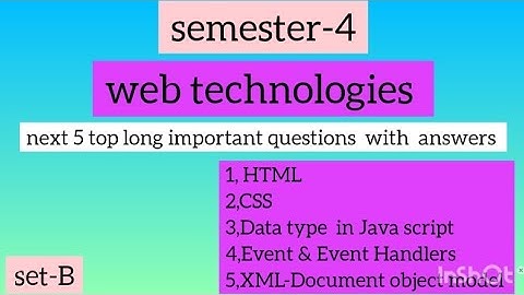 Web technologies Bcom  semester-4  long important questions with answers (set-B) html,css,datatype