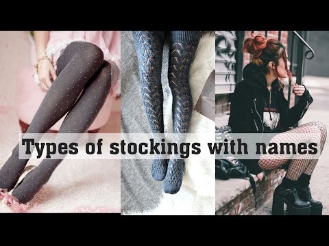 Types of stockings with names||THE TRENDY