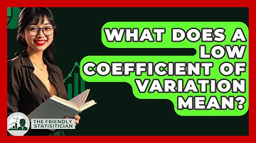 What Does A Low Coefficient Of Variation Mean? - The Friendly Statistician