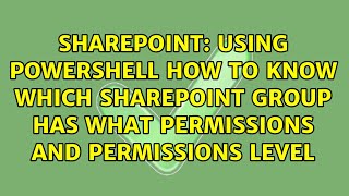 Using powershell how to know which sharepoint group has what permissions and permissions level