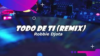 Rauw Alejandro - Todo De Tí (Robbie Djota Remix)